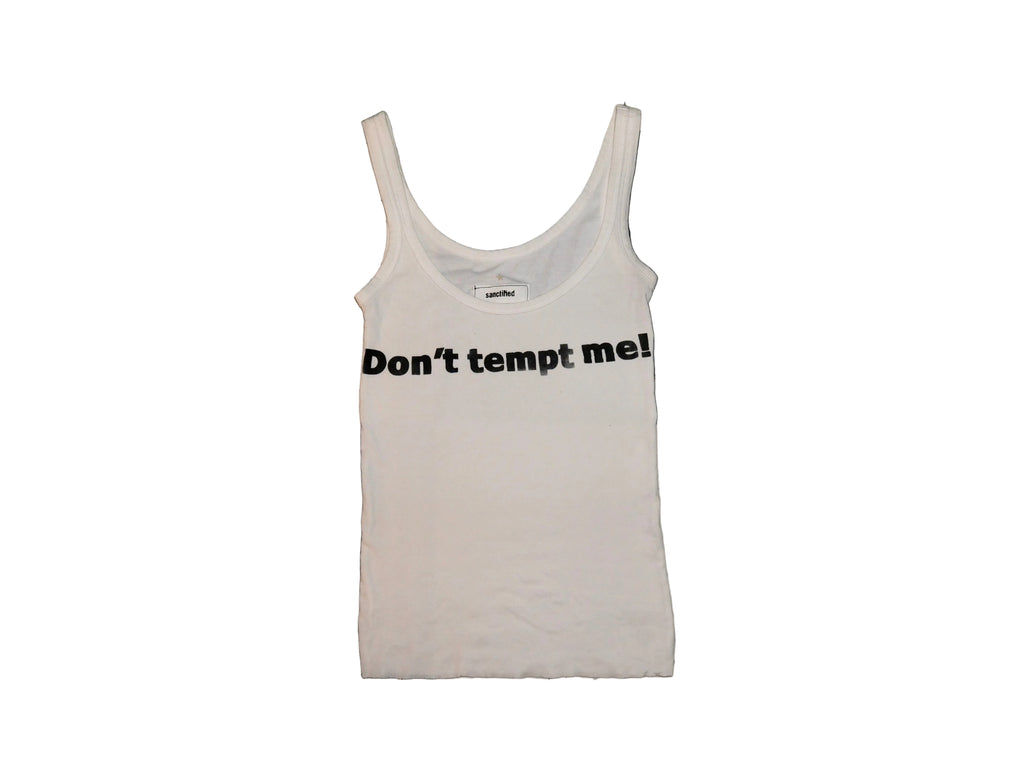 Don't tempt me tank